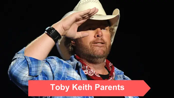Toby Keith Parents